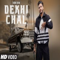 Dekhi Chal Song Poster
