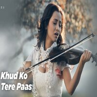 Khud Ko Tere Song Poster