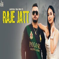 Raje Jatt Jagga Bajwa Song Poster