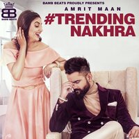 Trending Nakhra song poster